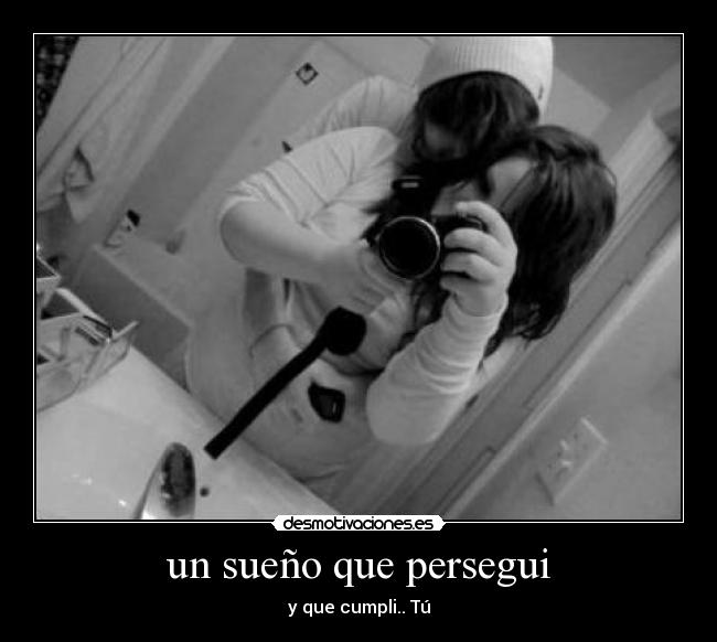 un sueño que persegui -