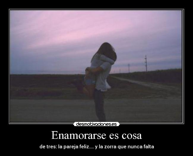 Enamorarse es cosa - 