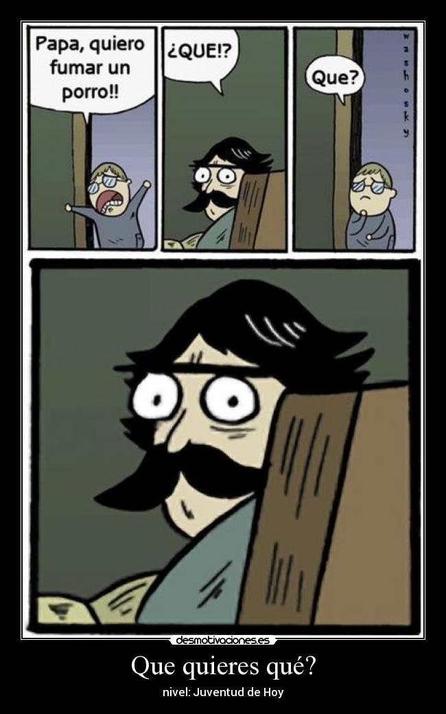 Que quieres qué? - 