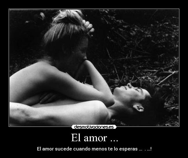 El amor ... -