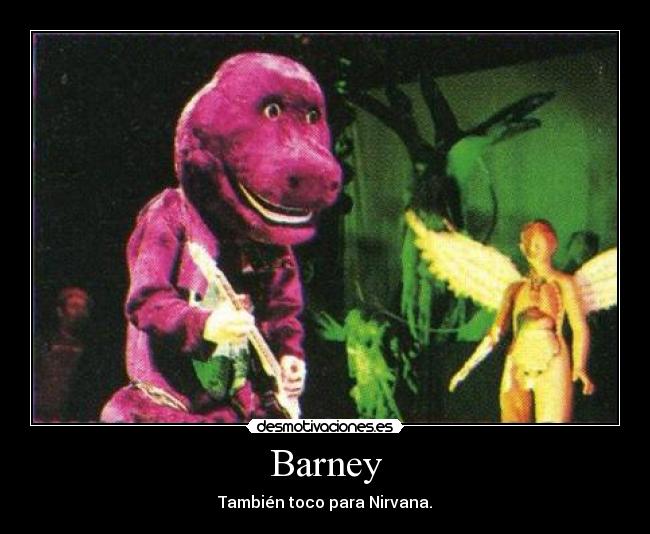 carteles barney dinosaurio nirvana kurt cobain desmotivaciones