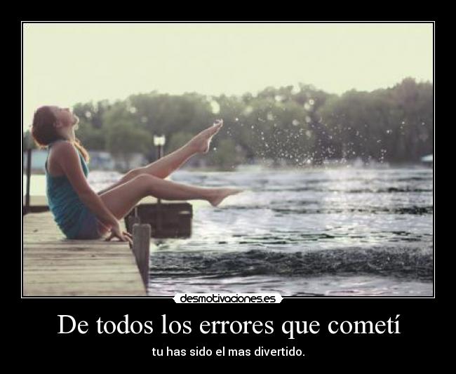 De todos los errores que cometí -