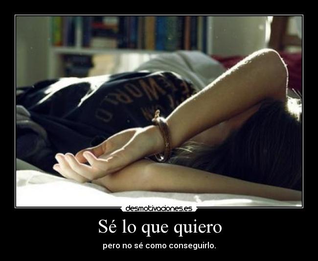 Sé lo que quiero -