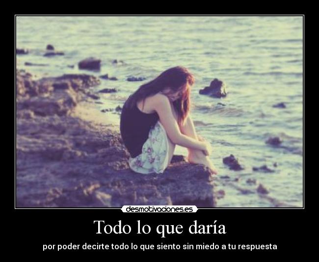 Todo lo que daría -