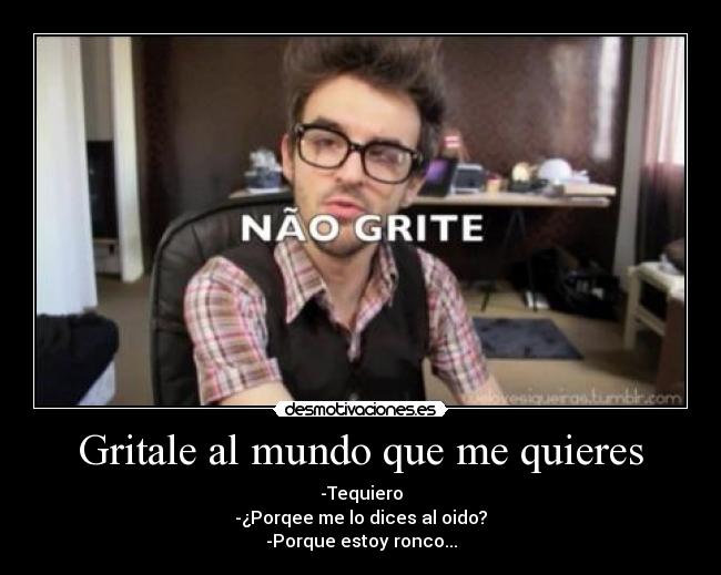 Gritale al mundo que me quieres - 