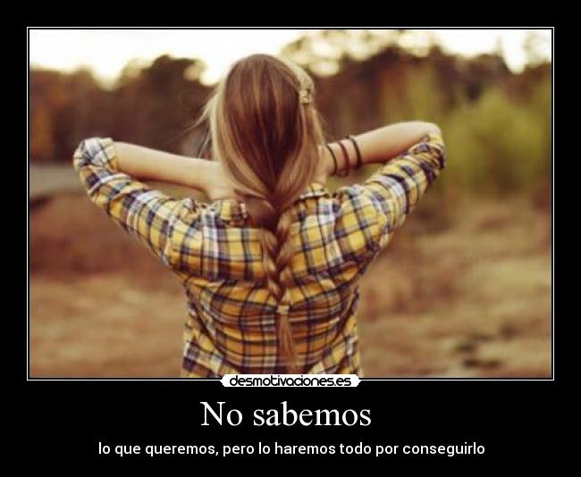 No sabemos  - 