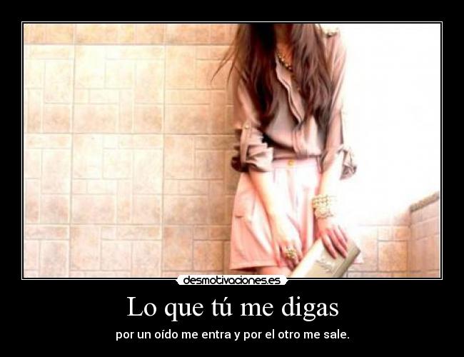 Lo que tú me digas -
