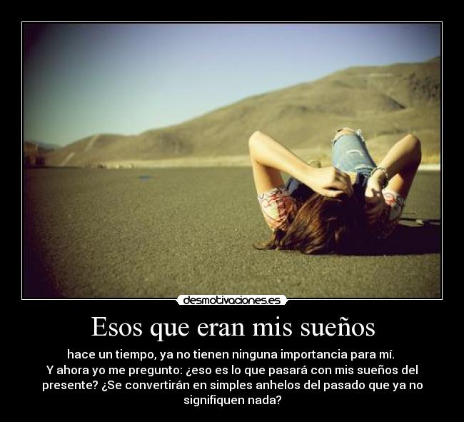 Esos que eran mis sueños -