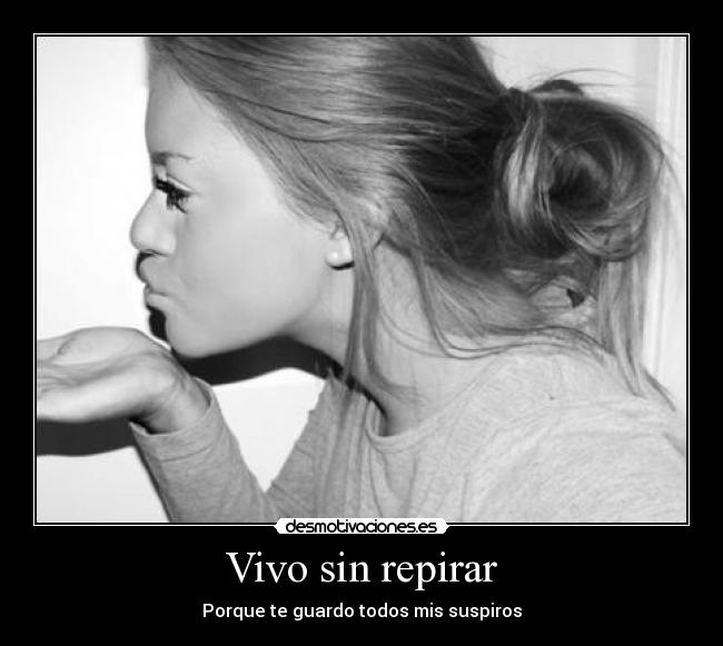 Vivo sin repirar -