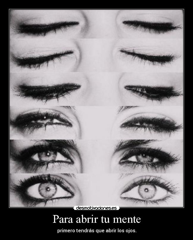 carteles abrir mente ojos desmotivaciones