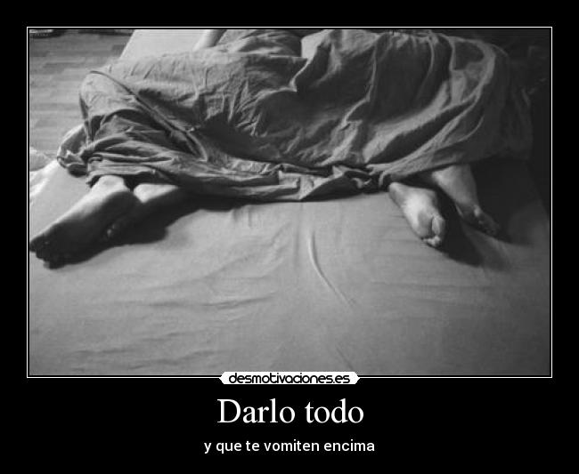 Darlo todo - 