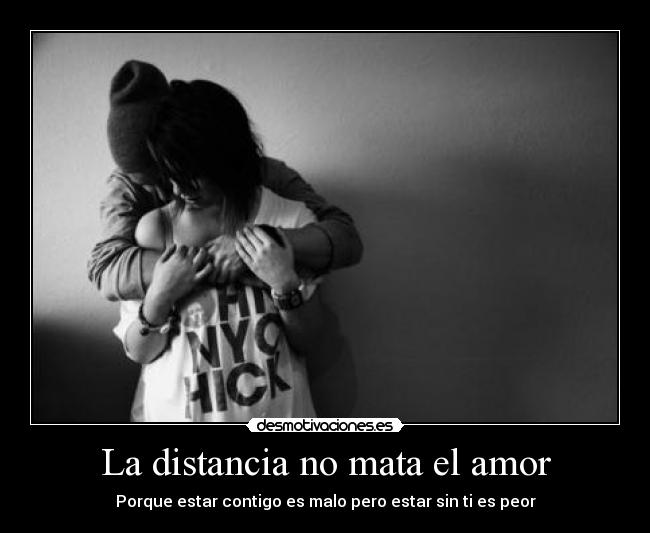 La distancia no mata el amor -