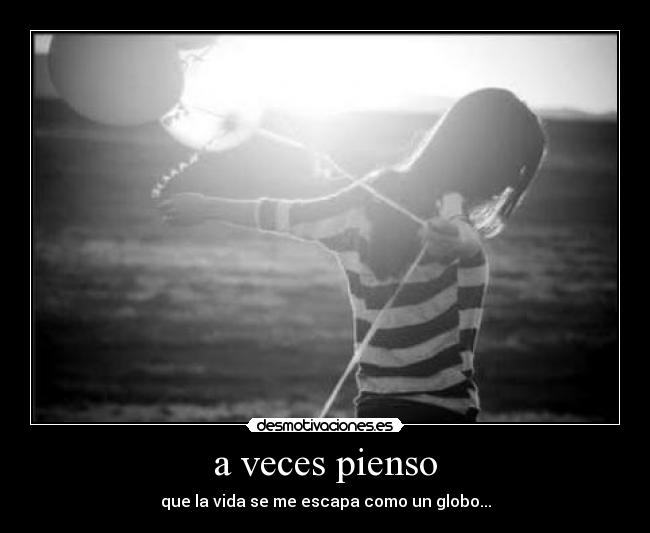 a veces pienso - 