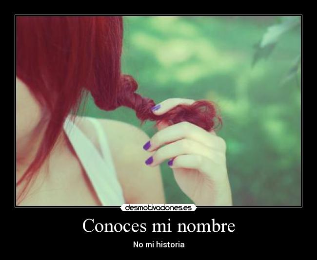 Conoces mi nombre - No mi historia
