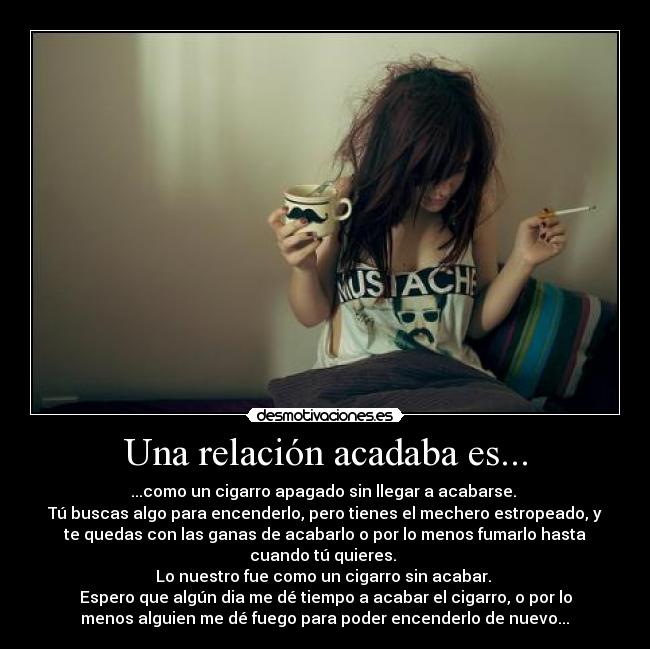 Una relación acadaba es... -