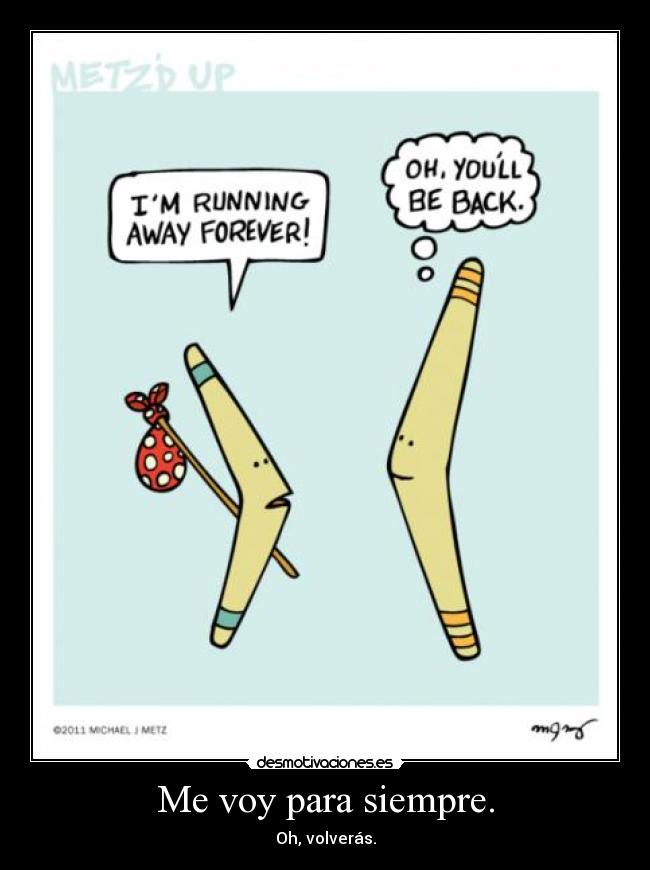 Me voy para siempre. - 