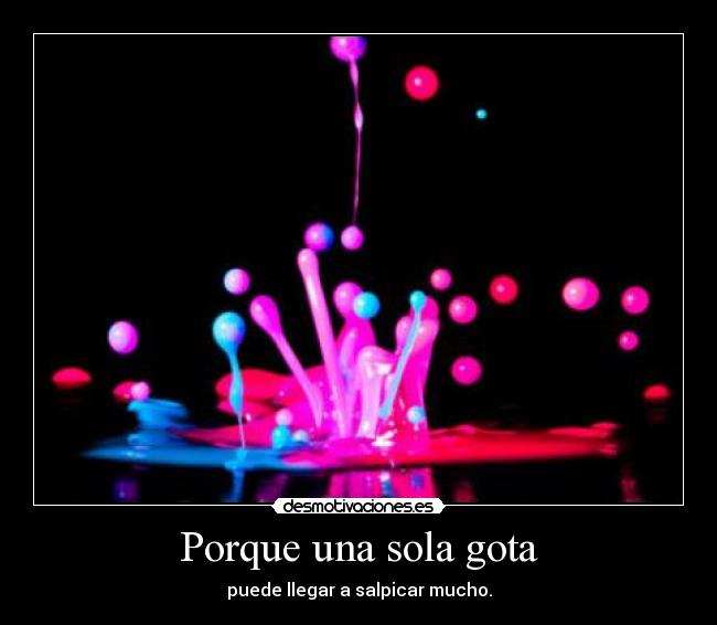 Porque una sola gota - 