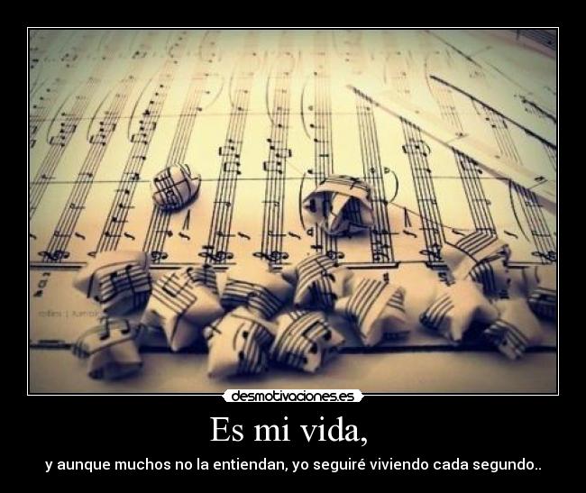 Es mi vida, -