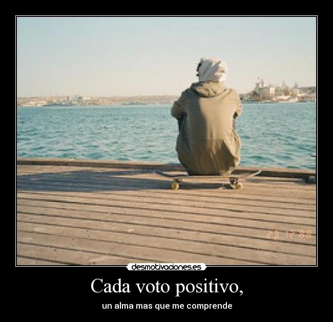 Cada voto positivo, - 