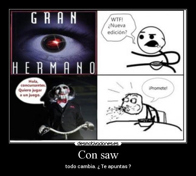 Con saw - todo cambia. ¿ Te apuntas ?