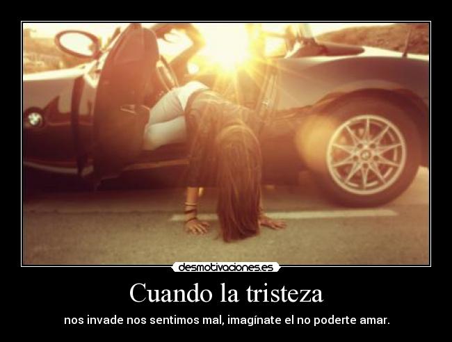 Cuando la tristeza - 