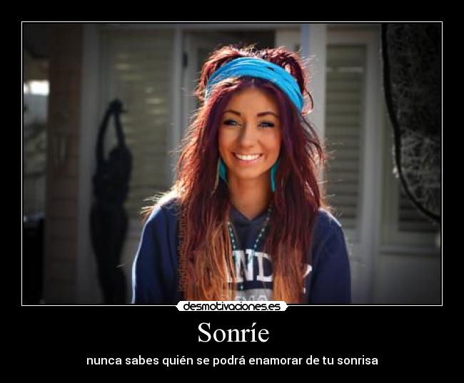 Sonríe - nunca sabes quién se podrá enamorar de tu sonrisa