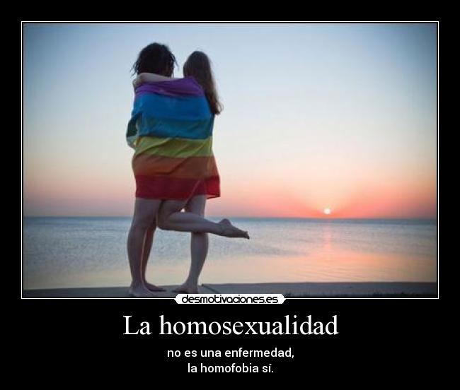 carteles homosexualidad una enfermedad homofobia si gay lesbiana lesbi bisexual desmotivaciones