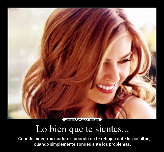 Lo bien que te sientes... -