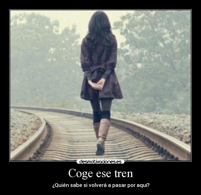 Coge ese tren - 