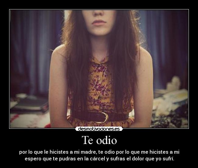 Te odio -