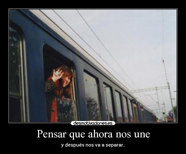 carteles pensar que ahora nos une desmotivaciones