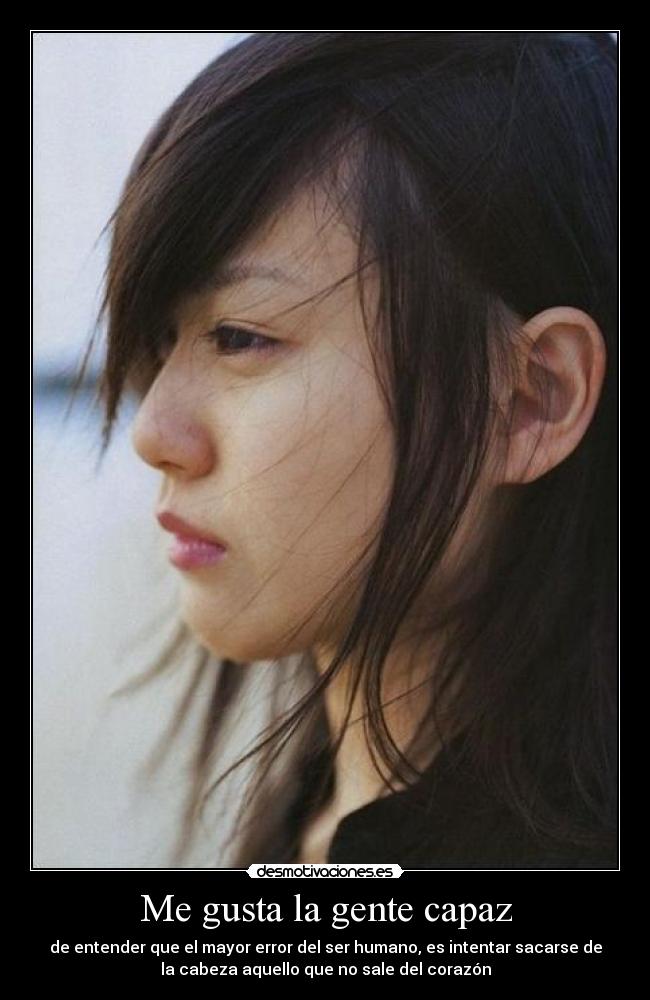 Me gusta la gente capaz -