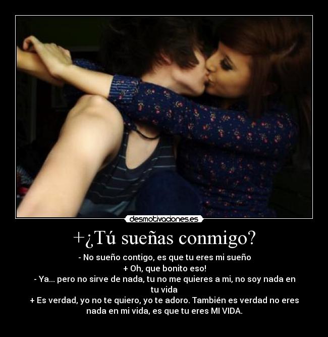 +¿Tú sueñas conmigo? -