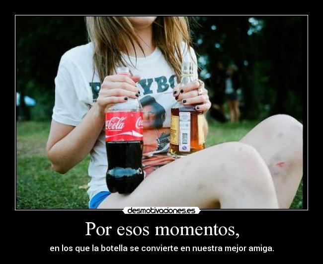 Por esos momentos, - 