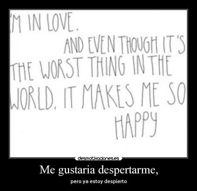 Me gustaria despertarme, - 