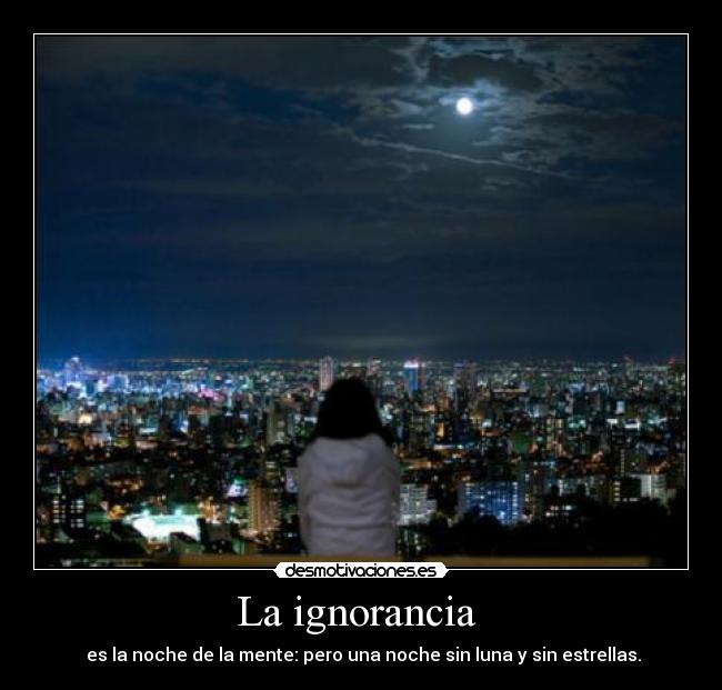 carteles ignorancia ignorancia desmotivaciones