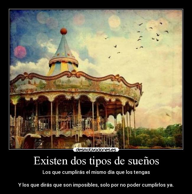 Existen dos tipos de sueños -