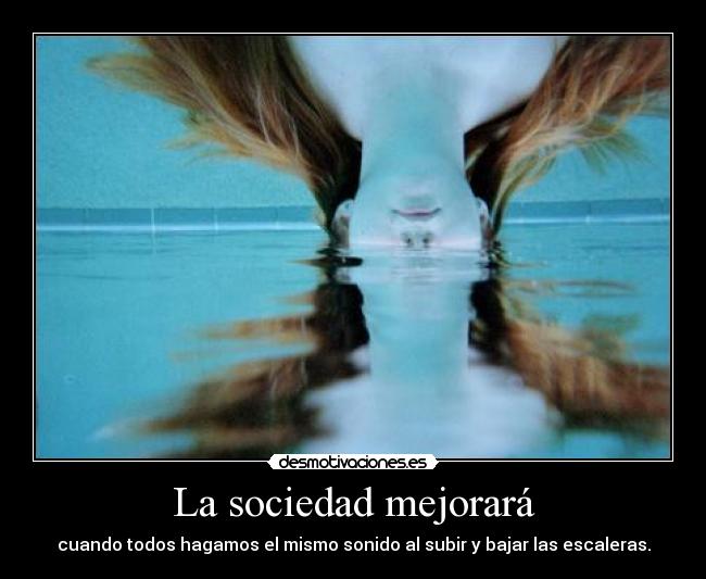 La sociedad mejorará -