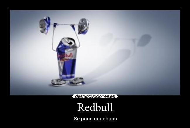 Redbull - Se pone caachaas