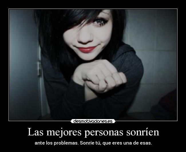 Las mejores personas sonríen -