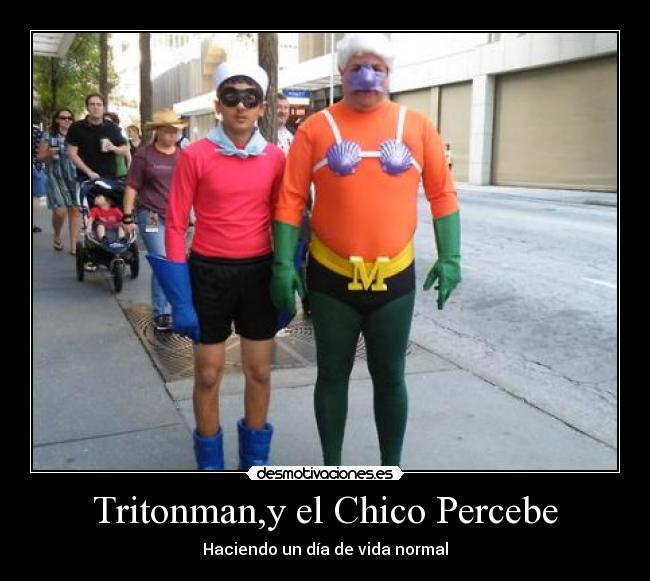 Tritonman,y el Chico Percebe - Haciendo un día de vida normal