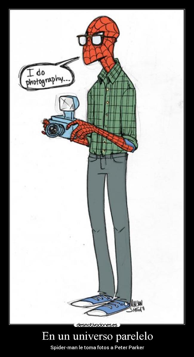 En un universo parelelo - Spider-man le toma fotos a Peter Parker