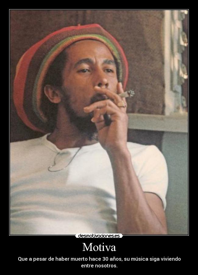 Motiva - Que a pesar de haber muerto hace 30 años, su música siga viviendo entre nosotros.