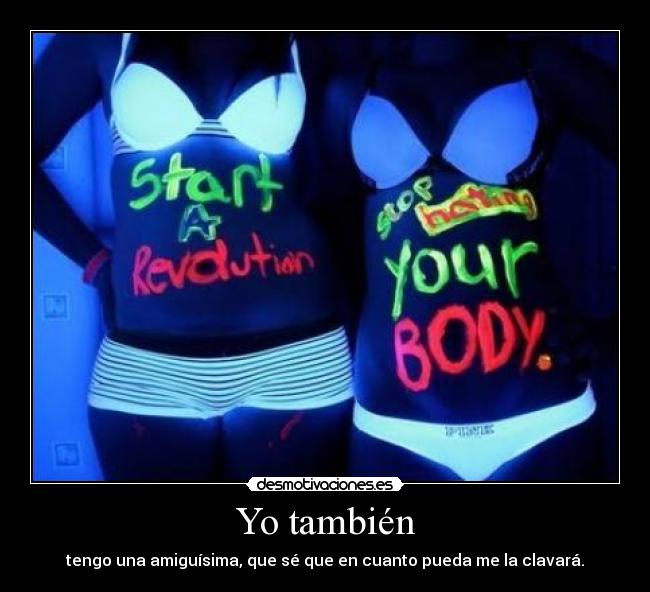 Yo también -