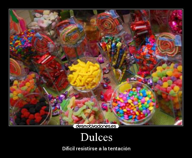 Dulces - Dificil resistirse a la tentación