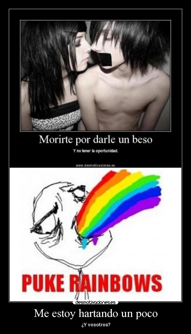 Me estoy hartando un poco -