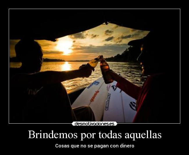 carteles brindemos por todas aquellas desmotivaciones