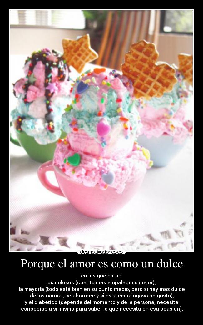 carteles amor amor dulce mayoria diabetico goloso desmotivaciones