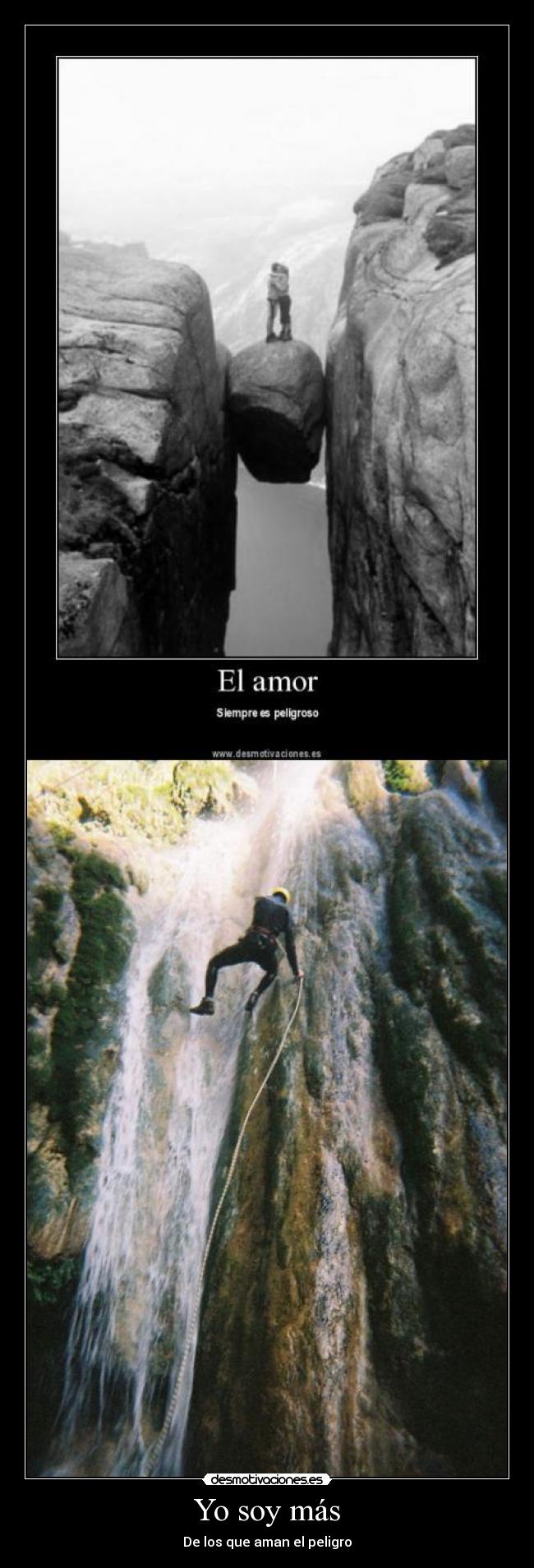 Yo soy más - De los que aman el peligro