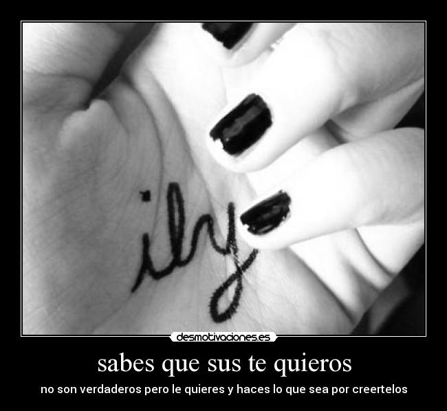sabes que sus te quieros -